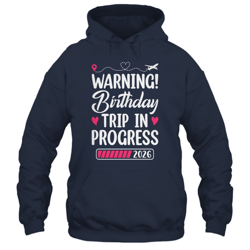 Birthday Trip In Progress 2026 Vacation Birthday Travel Shirt & Tank Top | siriusteestore