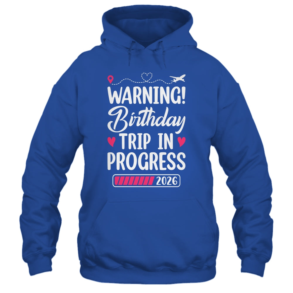 Birthday Trip In Progress 2026 Vacation Birthday Travel Shirt & Tank Top | siriusteestore