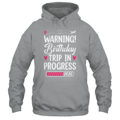 Birthday Trip In Progress 2026 Vacation Birthday Travel Shirt & Tank Top | siriusteestore