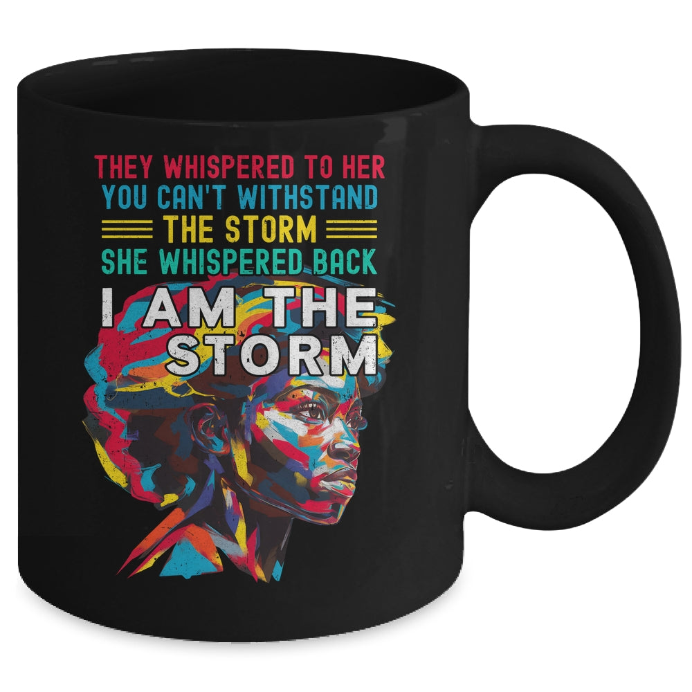 Black History Month African Woman Afro I Am The Storm Mug | siriusteestore