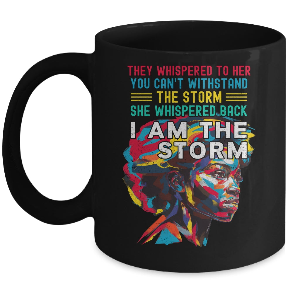 Black History Month African Woman Afro I Am The Storm Mug | siriusteestore