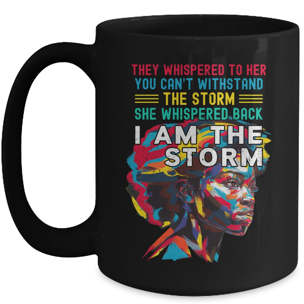 Black History Month African Woman Afro I Am The Storm Mug | siriusteestore