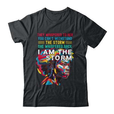 Black History Month African Woman Afro I Am The Storm Shirt & Hoodie | siriusteestore