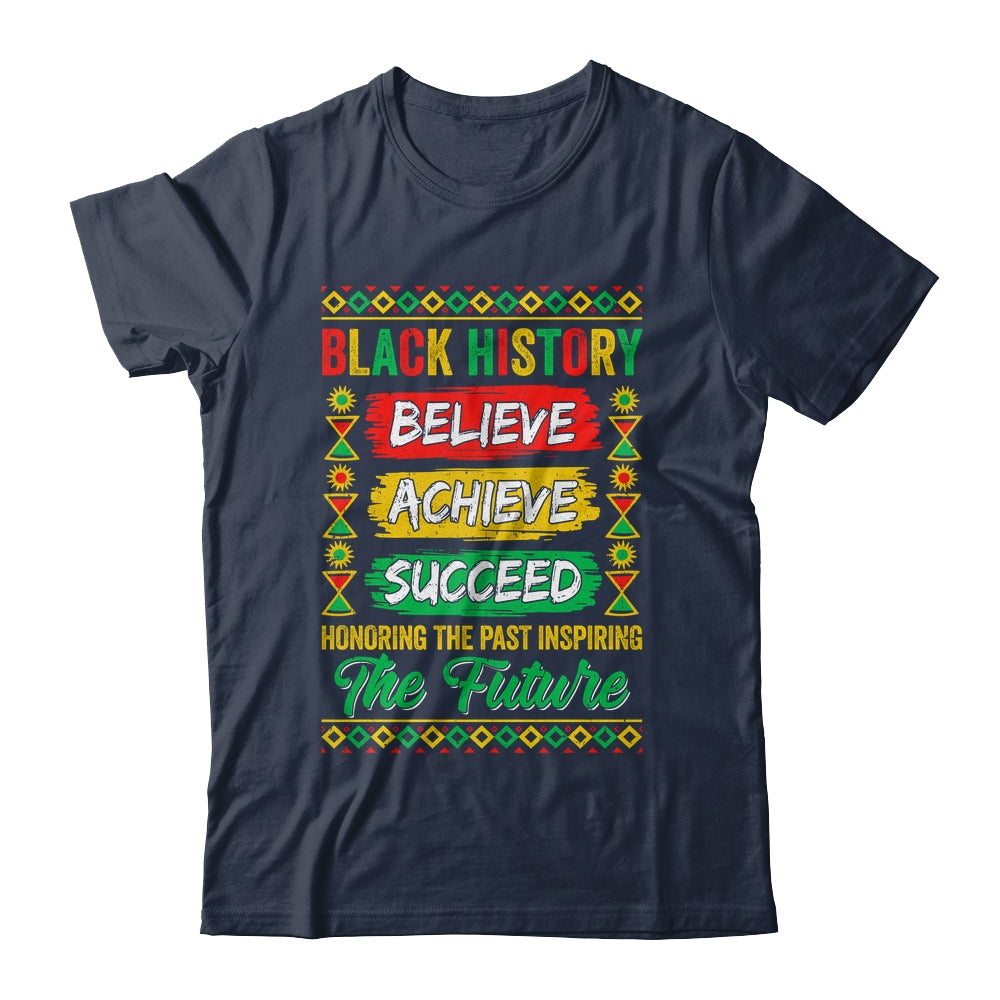 Black History Month Believe Achieve Succeed Melanin African Shirt & Hoodie | siriusteestore