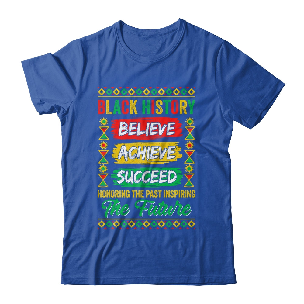 Black History Month Believe Achieve Succeed Melanin African Shirt & Hoodie | siriusteestore