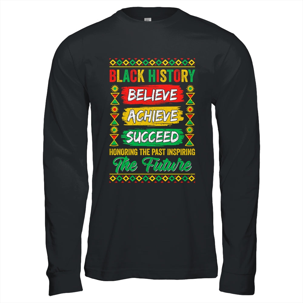 Black History Month Believe Achieve Succeed Melanin African Shirt & Hoodie | siriusteestore