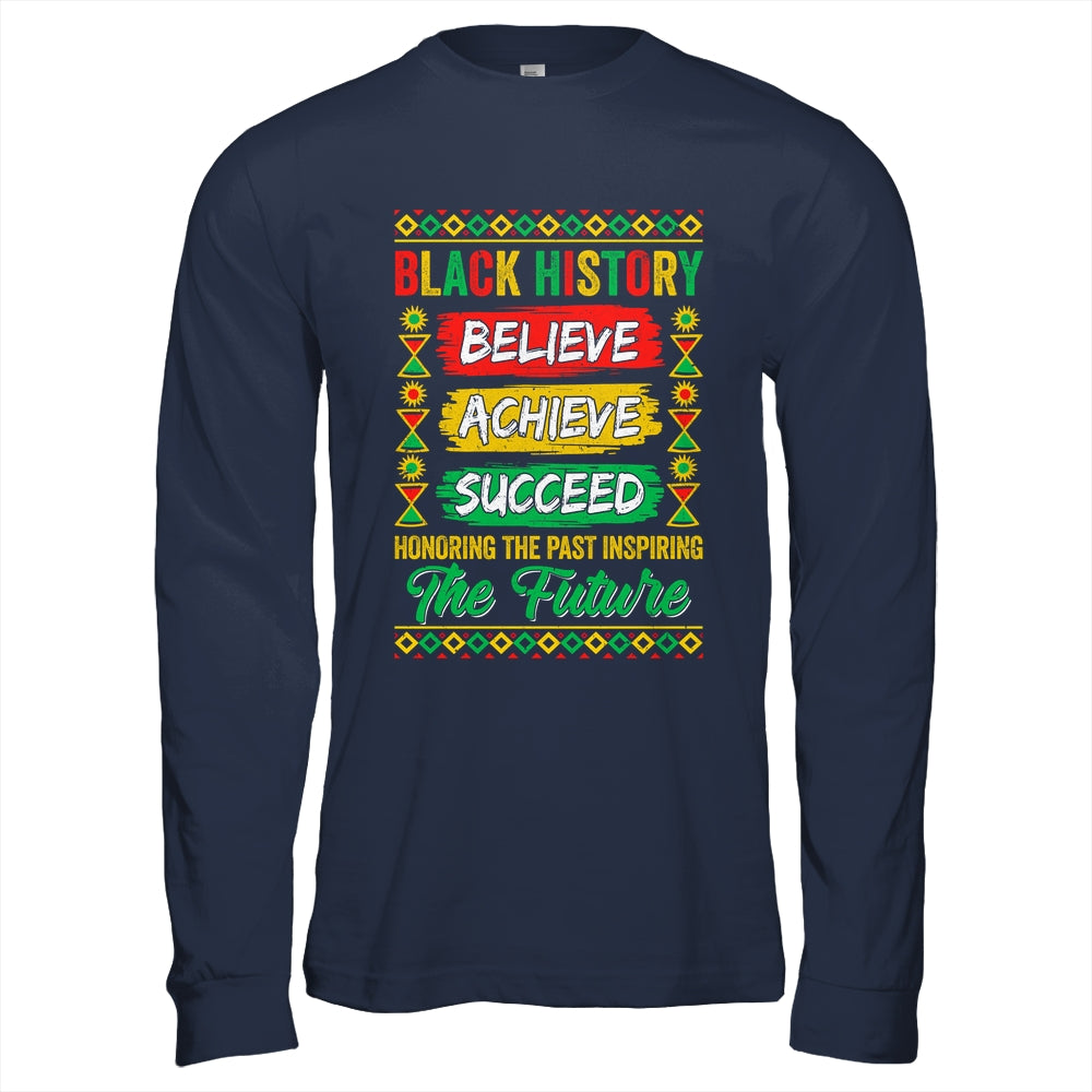 Black History Month Believe Achieve Succeed Melanin African Shirt & Hoodie | siriusteestore