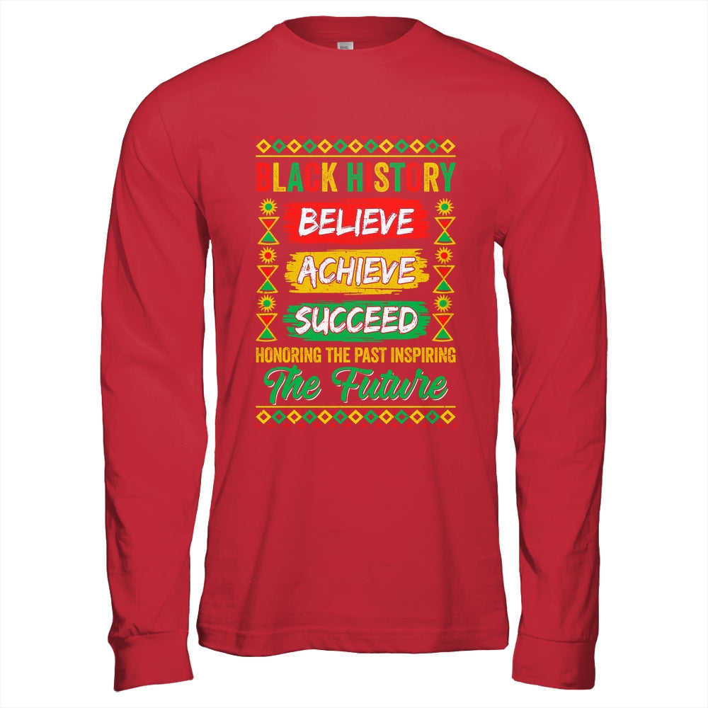 Black History Month Believe Achieve Succeed Melanin African Shirt & Hoodie | siriusteestore
