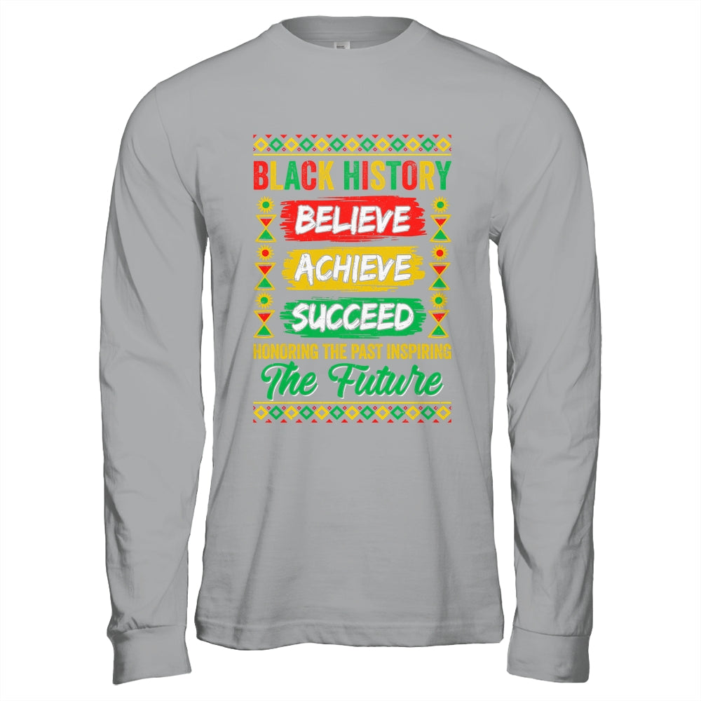 Black History Month Believe Achieve Succeed Melanin African Shirt & Hoodie | siriusteestore