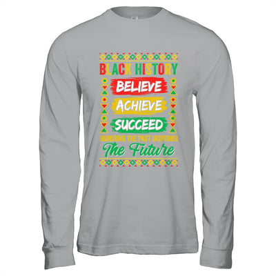 Black History Month Believe Achieve Succeed Melanin African Shirt & Hoodie | siriusteestore