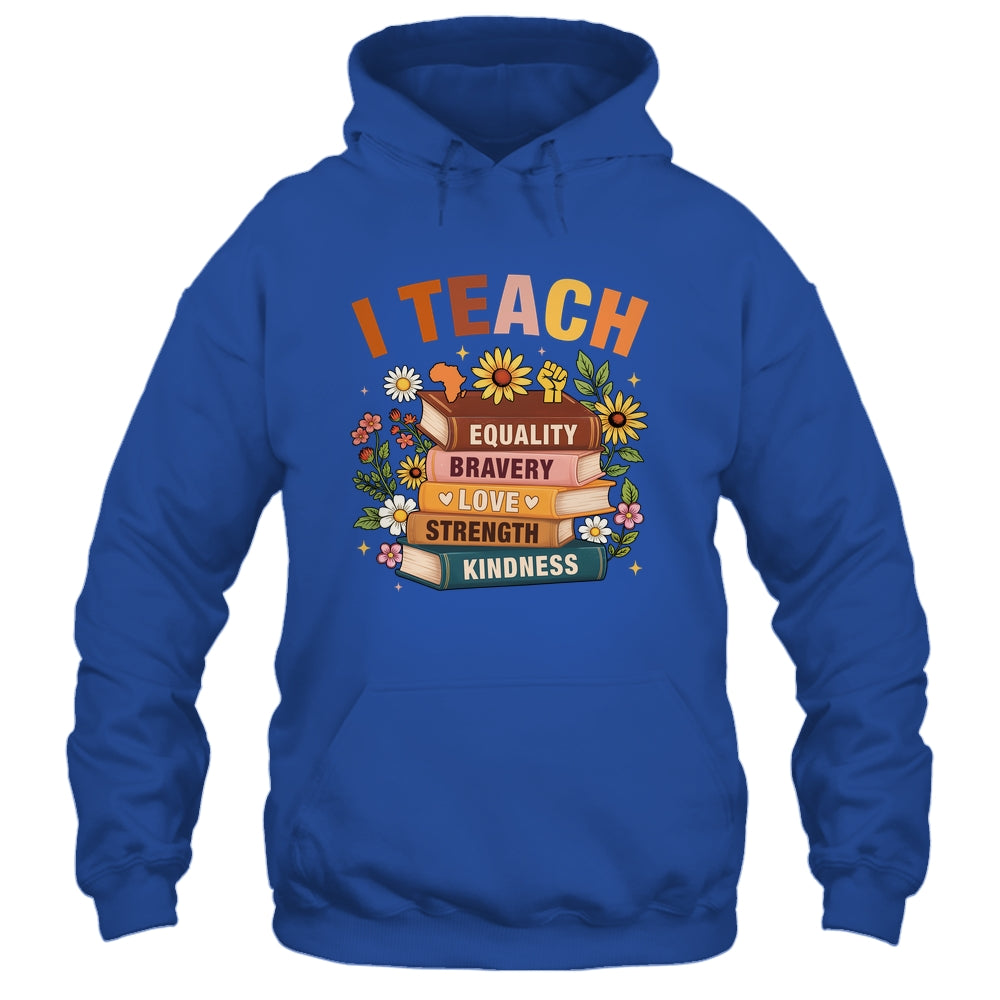 Black History Month I Teach African American Teacher Women Shirt & Hoodie | siriusteestore