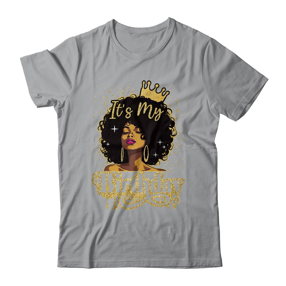 Black Queen African American Afro Women It's My Birthday Shirt & Tank Top | siriusteestore