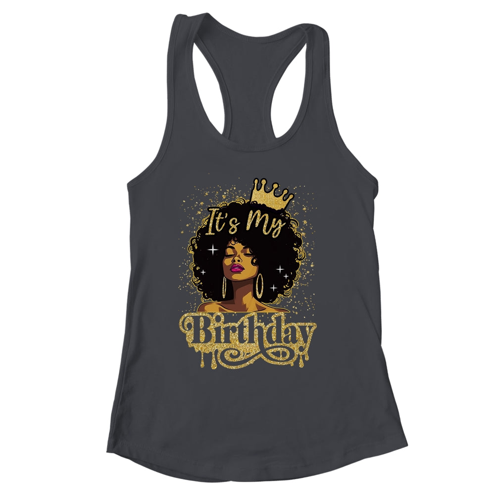 Black Queen African American Afro Women It's My Birthday Shirt & Tank Top | siriusteestore