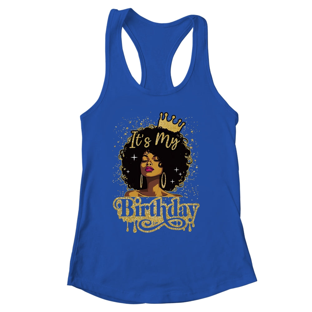Black Queen African American Afro Women It's My Birthday Shirt & Tank Top | siriusteestore