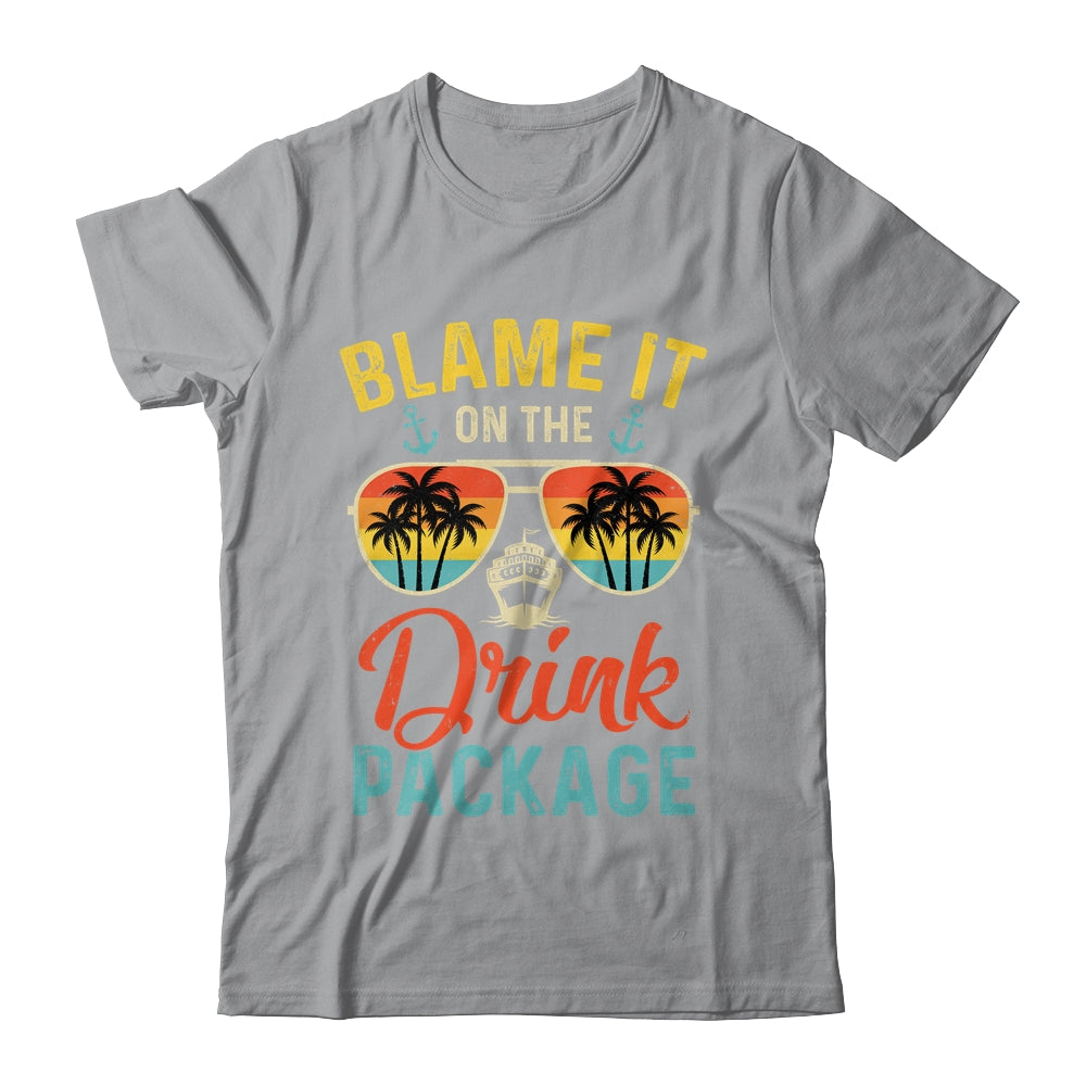 Blame It On The Drink Package Cruise Cruising Matching Shirt & Tank Top | siriusteestore