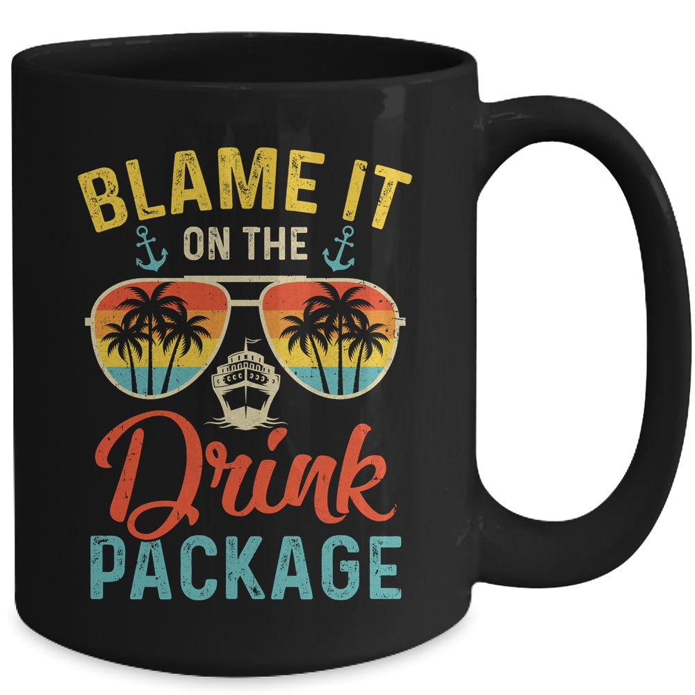 Blame It On The Drink Package Cruise Cruising Matching Mug | siriusteestore