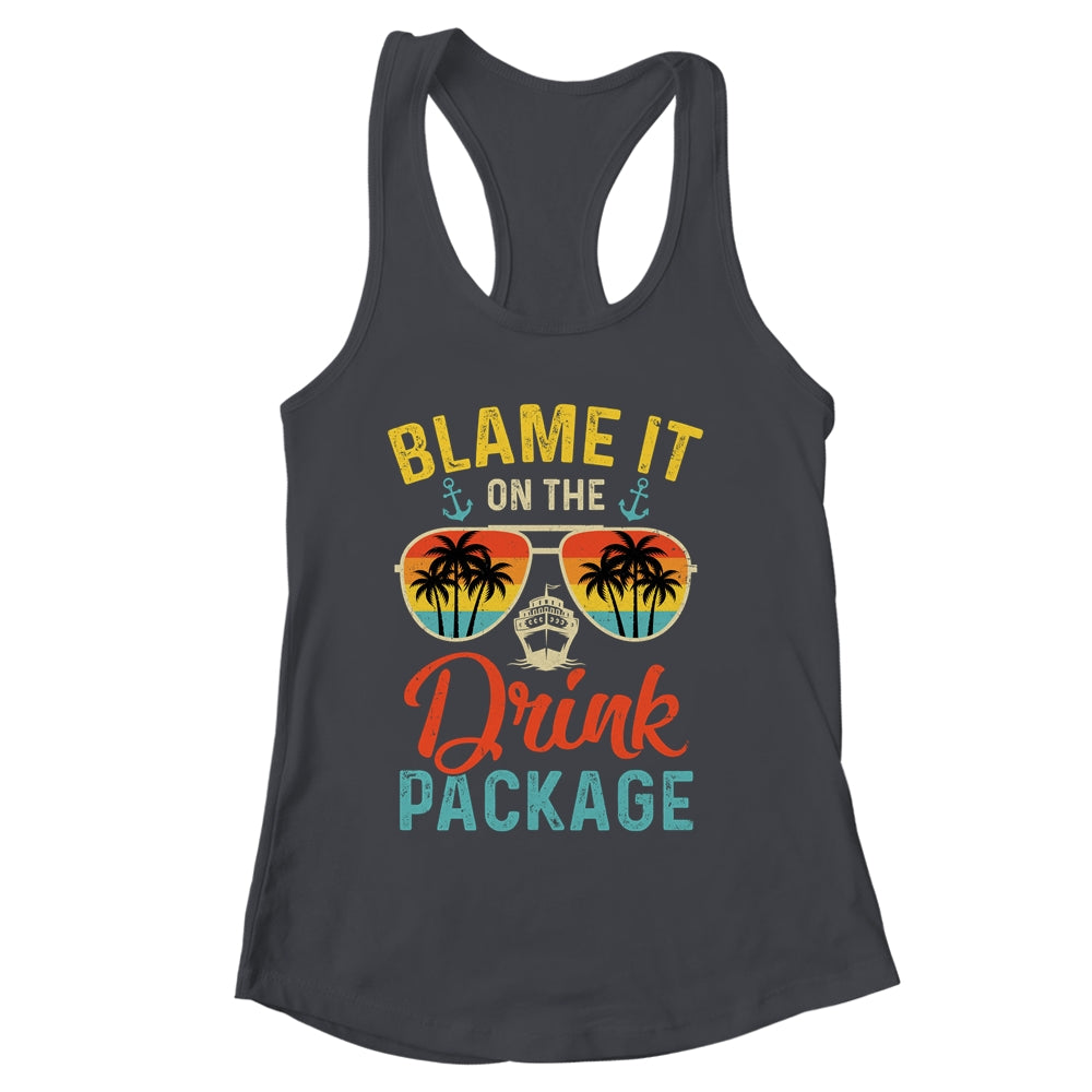 Blame It On The Drink Package Cruise Cruising Matching Shirt & Tank Top | siriusteestore