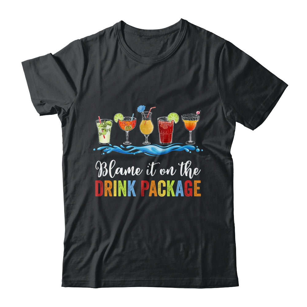 Blame It On The Drink Package Cruise Vacation Travel Squad Shirt & Tank Top | siriusteestore