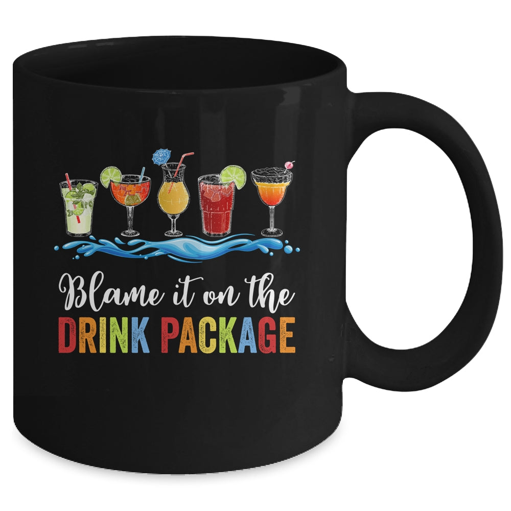 Blame It On The Drink Package Cruise Vacation Travel Squad Mug | siriusteestore
