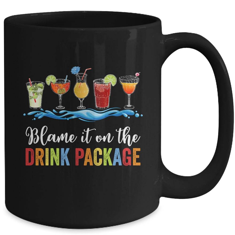 Blame It On The Drink Package Cruise Vacation Travel Squad Mug | siriusteestore