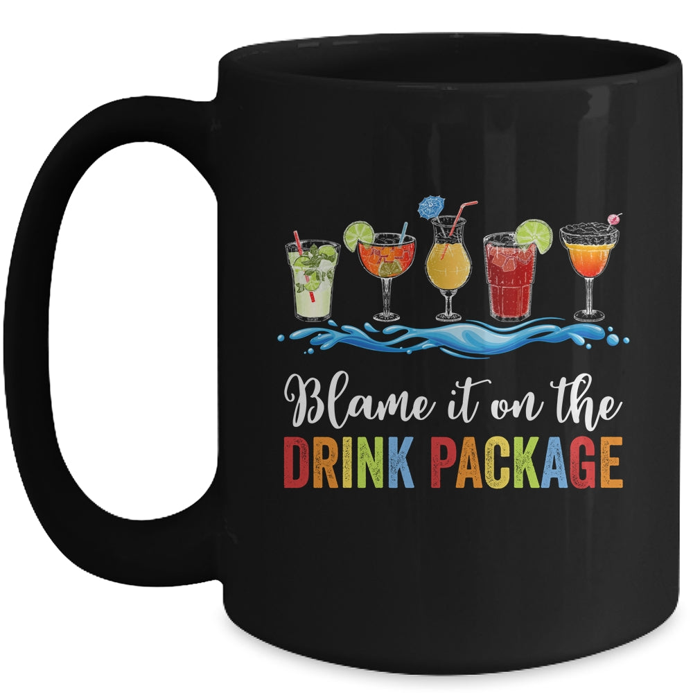 Blame It On The Drink Package Cruise Vacation Travel Squad Mug | siriusteestore