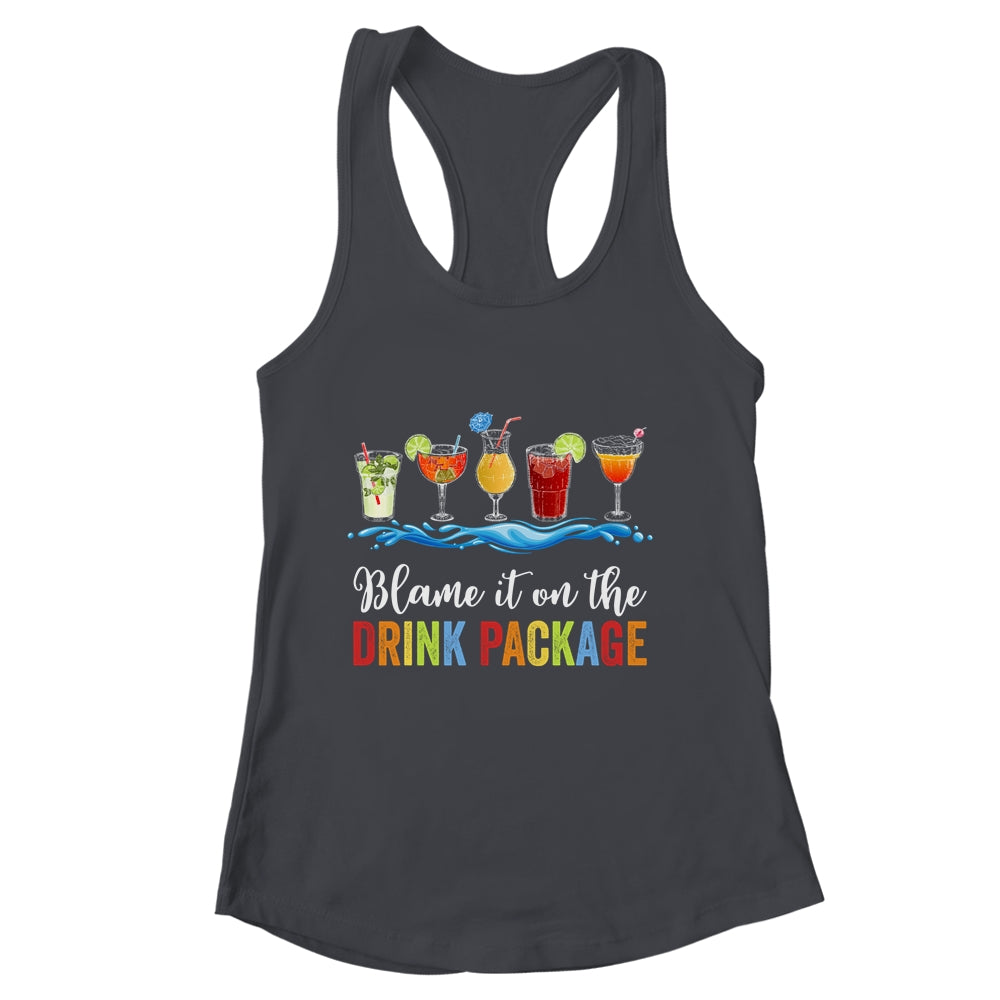 Blame It On The Drink Package Cruise Vacation Travel Squad Shirt & Tank Top | siriusteestore