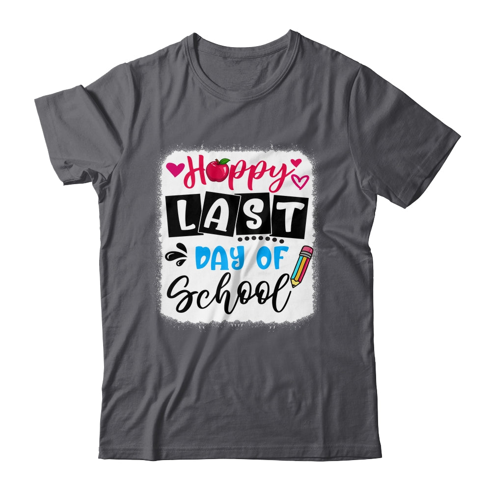Bleached Happy Last Day Of School Graduation Teacher Student Shirt & Hoodie | siriusteestore