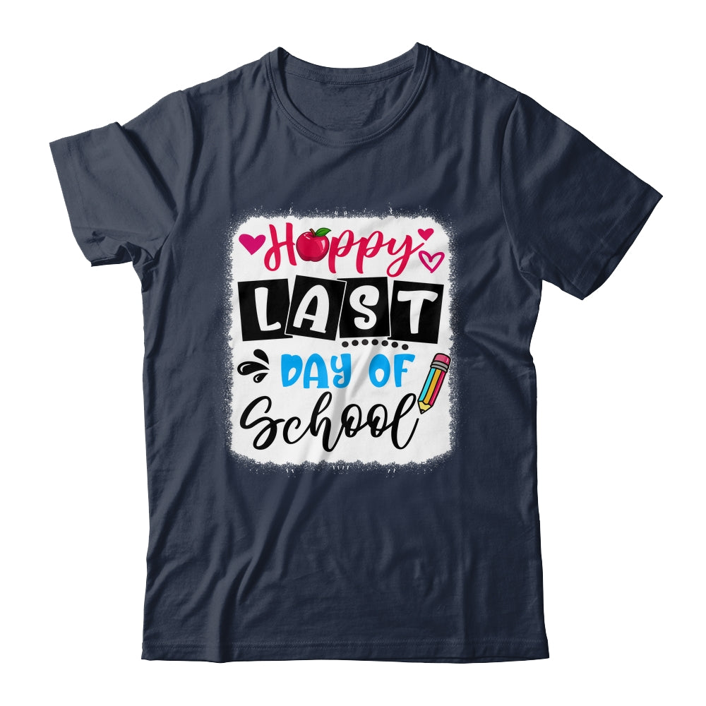 Bleached Happy Last Day Of School Graduation Teacher Student Shirt & Hoodie | siriusteestore