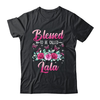 Blessed To Be Called Lala Mothers Day Birthday Rose Butterfly Shirt & Tank Top | siriusteestore