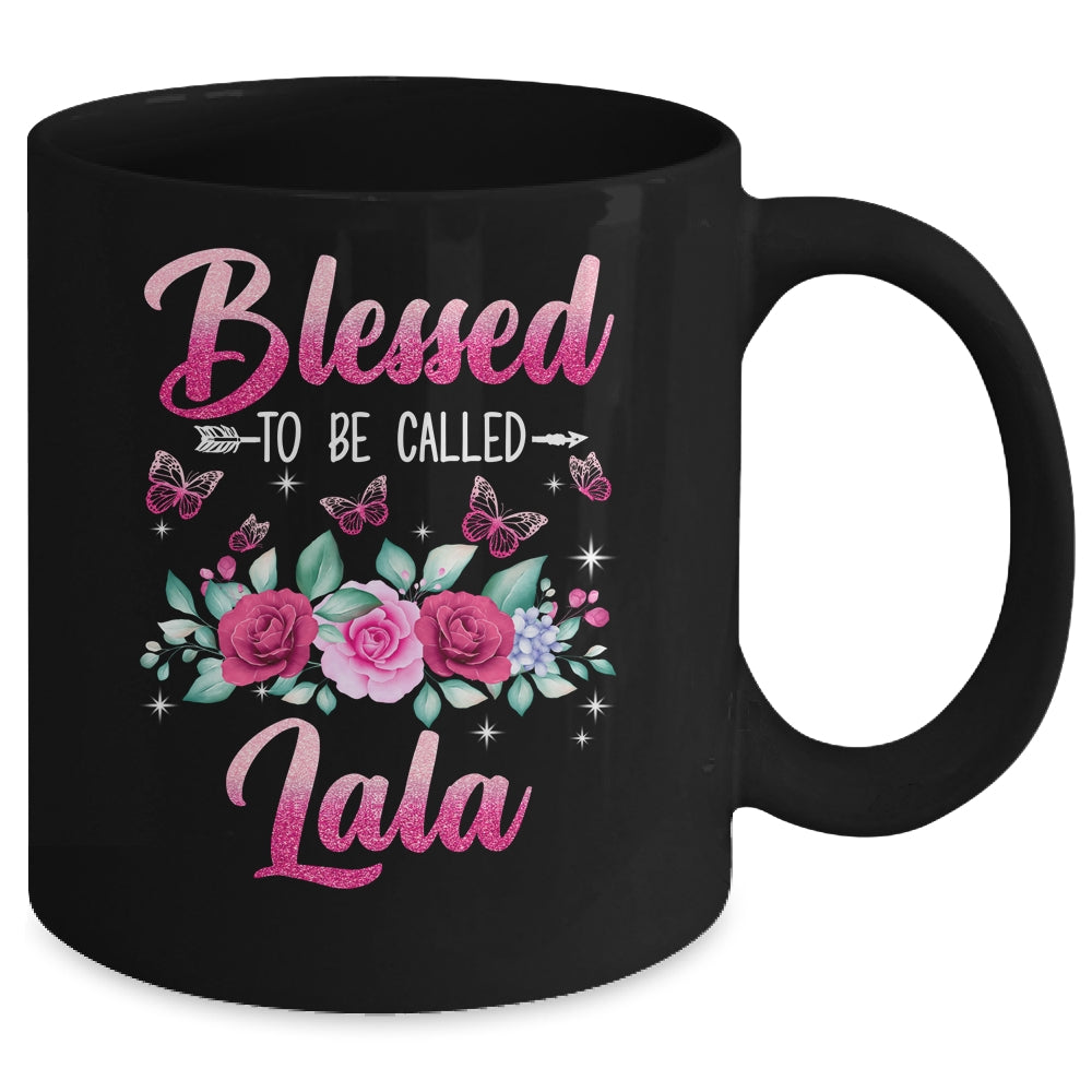 Blessed To Be Called Lala Mothers Day Birthday Rose Butterfly Mug | siriusteestore