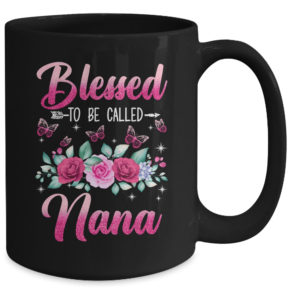 Blessed To Be Called Nana Mothers Day Birthday Rose Butterfly Mug | siriusteestore