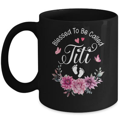 Blessed To Be Called Titi Women Floral Decor Titi Mug | siriusteestore