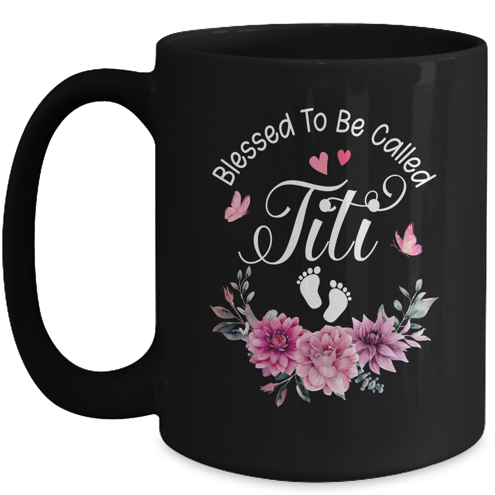 Blessed To Be Called Titi Women Floral Decor Titi Mug | siriusteestore