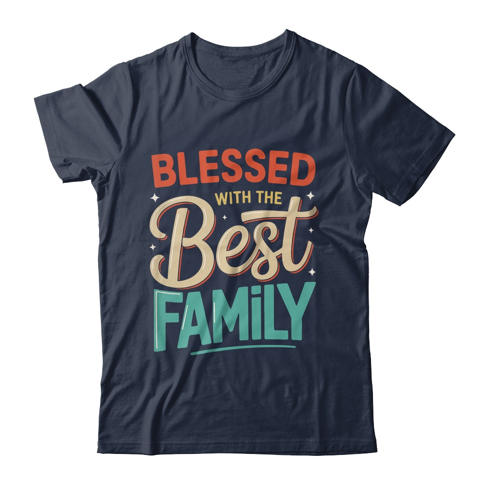 Blessed With The Best Family Reunion Family Matching Shirt & Hoodie | siriusteestore