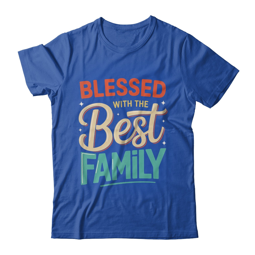 Blessed With The Best Family Reunion Family Matching Shirt & Hoodie | siriusteestore