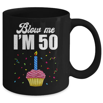 Blow Me I'm 50 Fifty Funny 50th Birthday Cake Candle Mug | siriusteestore