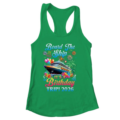 Board The Ship It's A Birthday Trip 2026 Birthday Cruise Shirt & Tank Top | siriusteestore