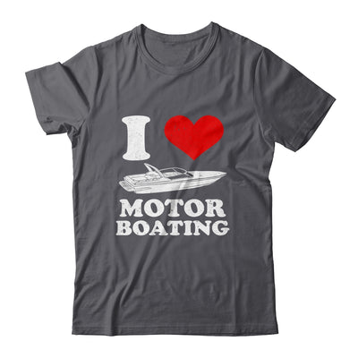 Boater I Love Motor Boating Funny Boating Shirt & Tank Top | siriusteestore