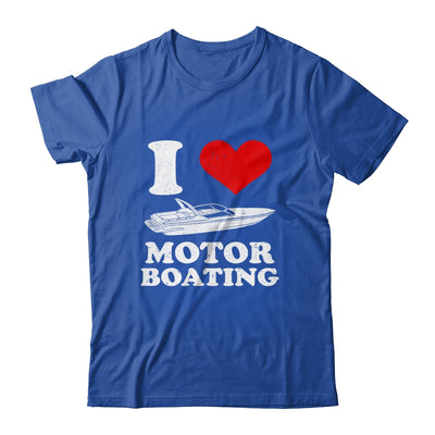 Boater I Love Motor Boating Funny Boating Shirt & Tank Top | siriusteestore