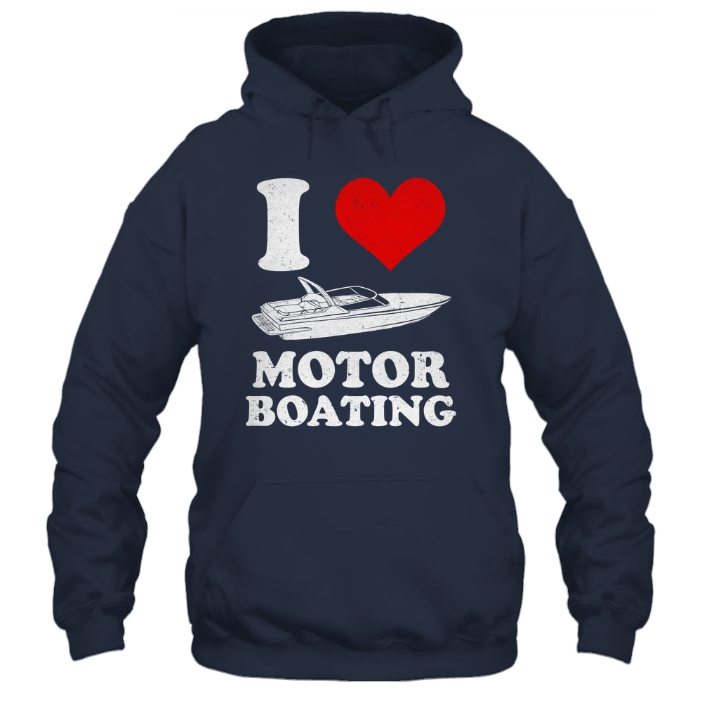 Boater I Love Motor Boating Funny Boating Shirt & Tank Top | siriusteestore