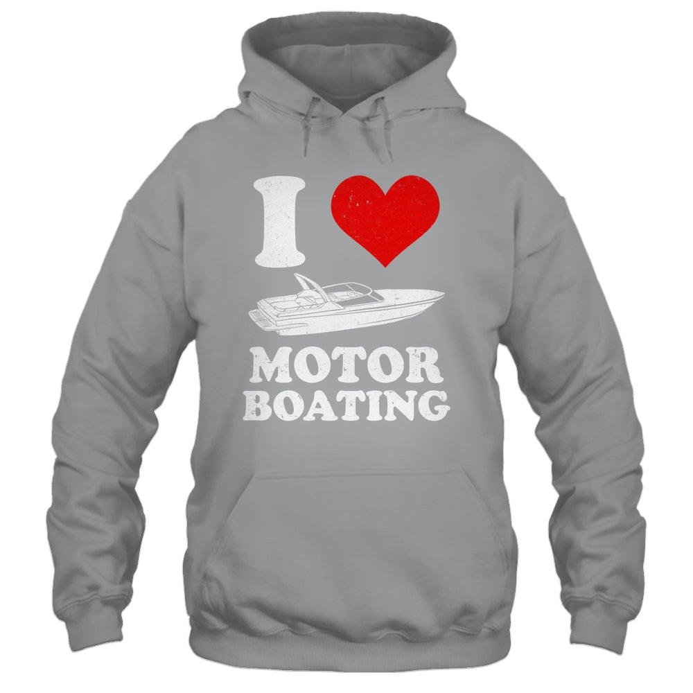 Boater I Love Motor Boating Funny Boating Shirt & Tank Top | siriusteestore