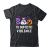 Boo To Domestic Violence Domestic Violence Awareness Shirt & Hoodie | siriusteestore