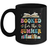 Booked For The Summer Reading Librarian Last Day Of School Mug | siriusteestore