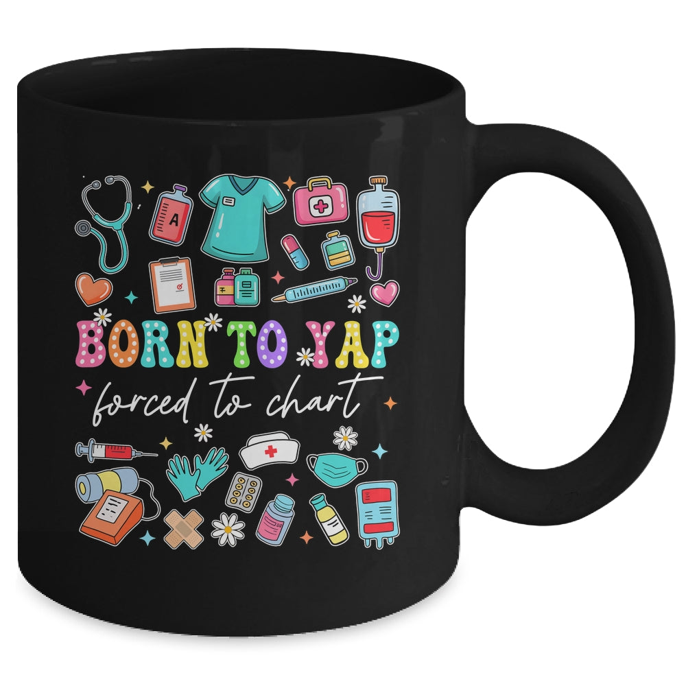 Born To Yap Forced To Chart Funny Vintage Nurses Men Women Mug | siriusteestore