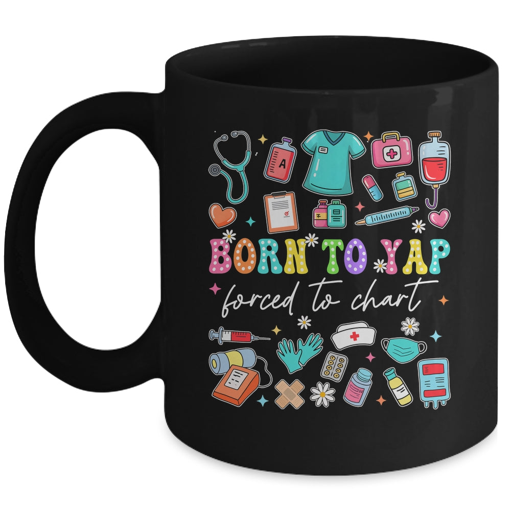 Born To Yap Forced To Chart Funny Vintage Nurses Men Women Mug | siriusteestore