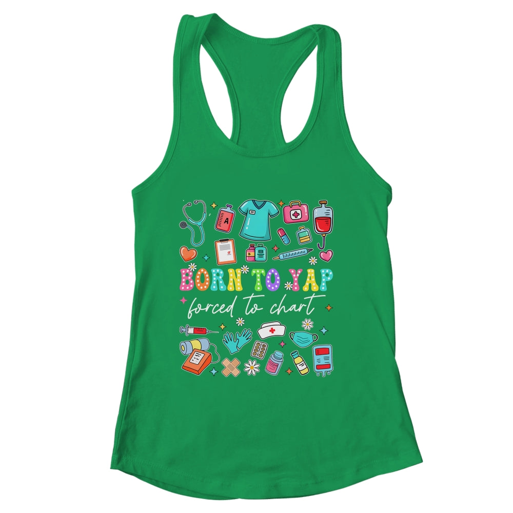 Born To Yap Forced To Chart Funny Vintage Nurses Men Women Shirt & Tank Top | siriusteestore