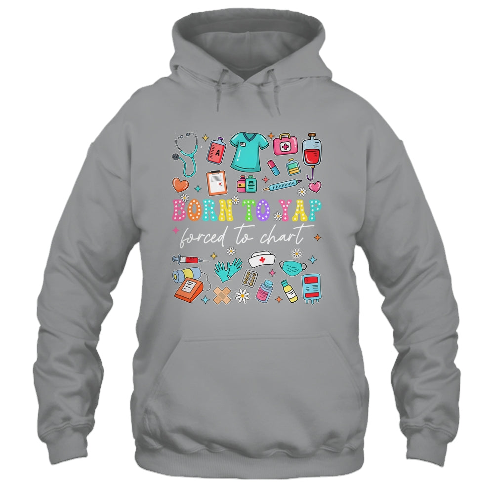 Born To Yap Forced To Chart Funny Vintage Nurses Men Women Shirt & Tank Top | siriusteestore