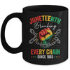 Breaking Every Chain Since 1865 Women Men Juneteenth Freedom Mug | siriusteestore