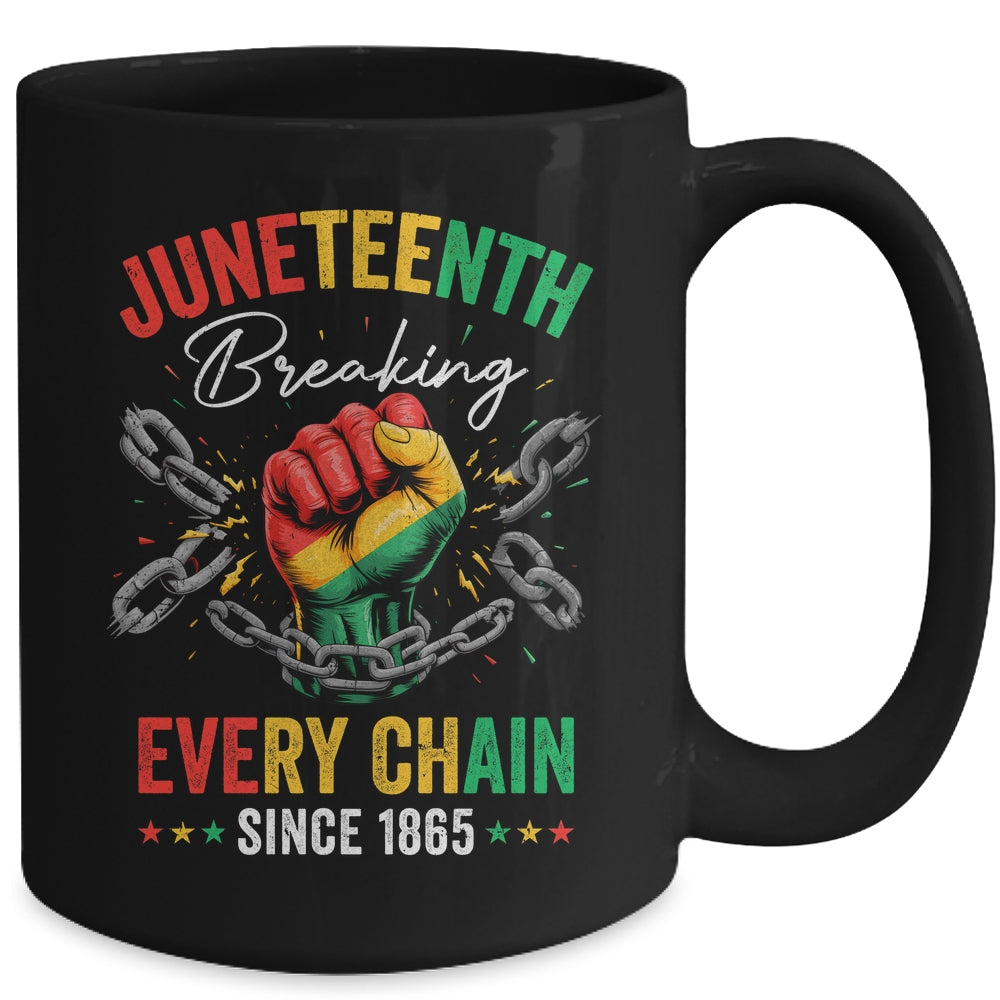 Breaking Every Chain Since 1865 Women Men Juneteenth Freedom Mug | siriusteestore