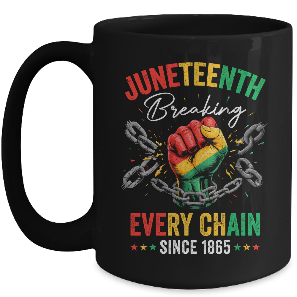 Breaking Every Chain Since 1865 Women Men Juneteenth Freedom Mug | siriusteestore